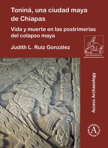 Tonina, una ciudad maya de Chiapas