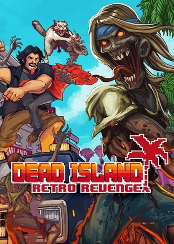 Dead Island Retro Revenge PC