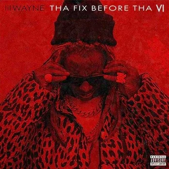 Lil Wayne - Tha Fix Before Tha VI (vinilinė plokštelė, LP)