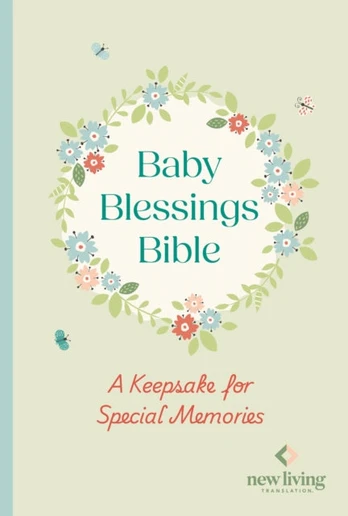 NLT Baby Blessings Bible: A Keepsake for Special Memories
