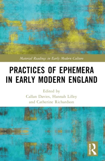 Practices of Ephemera in Early Modern England