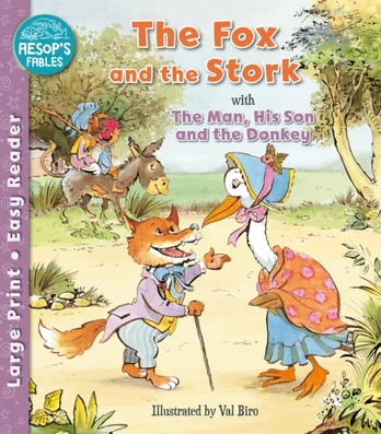 Fox and the Stork & The Man, His Son & the Donkey