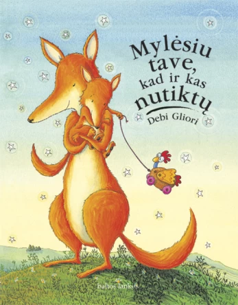 KNYGA Mylėsiu tave, kad ir kas nutiktų