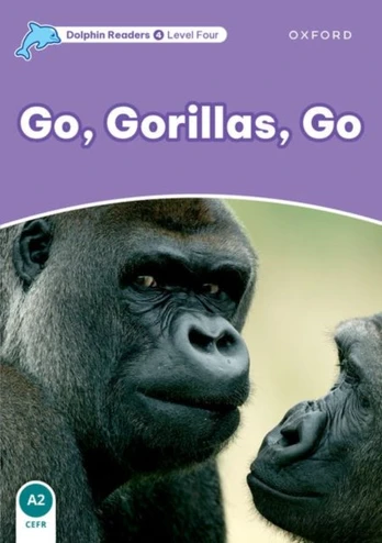 Dolphin Readers Level 4: Level 4: Go, Gorillas, Go