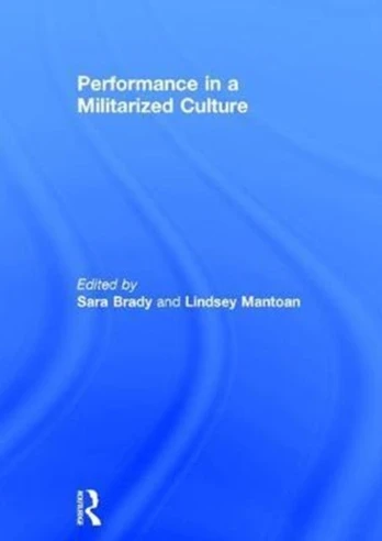Performance in a Militarized Culture