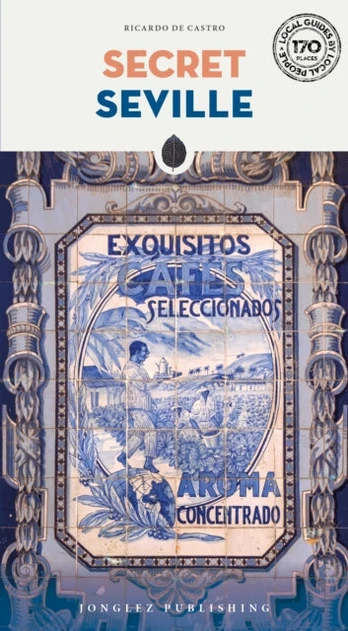 Secret Seville Guide
