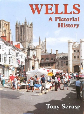 Wells A Pictorial History