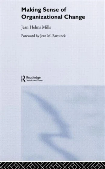 Making Sense of Organizational Change