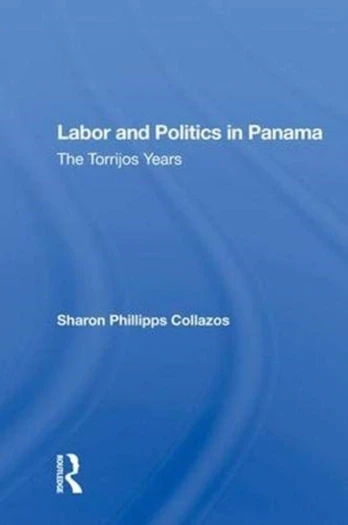 Labor and Politics in Panama