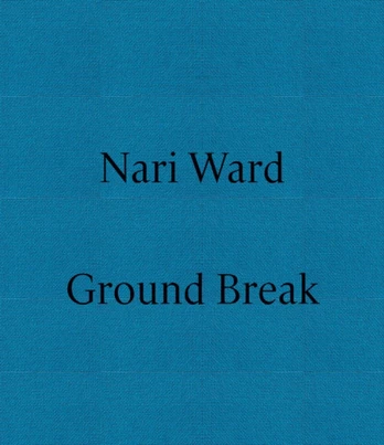 Nari Ward: Ground Break