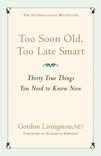 Too Soon Old, Too Late Smart