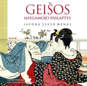 Geišos miegamojo paslaptys: japonų sekso menas