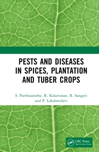Pests and Diseases in Spices, Plantation and Tuber Crops