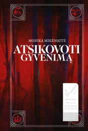 Atsikovoti gyvenimą kaina