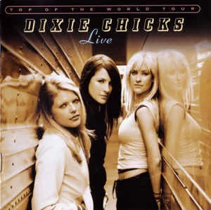 CD Dixie Chicks - Top Of The World Tour (Live)