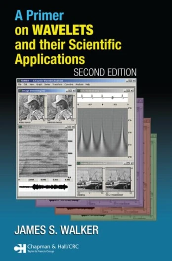 Primer on Wavelets and Their Scientific Applications