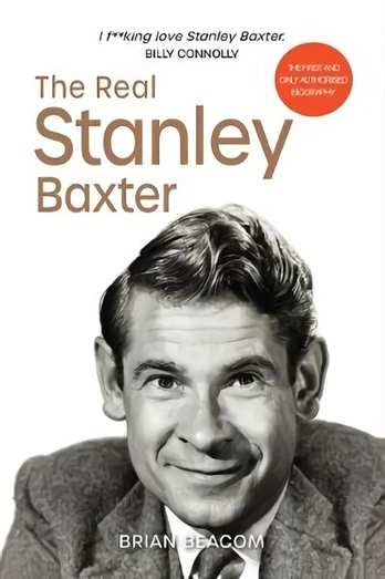 Real Stanley Baxter: The Secret Life of Stanley Baxter