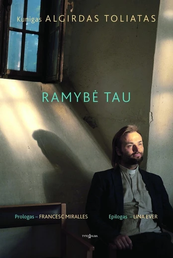 Kunigas Algirdas Toliatas Ramybė tau