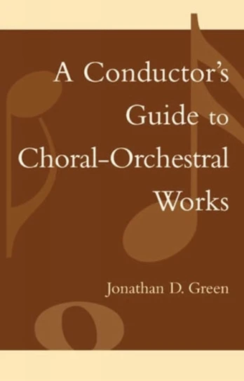 Conductor's Guide to Choral-Orchestral Works