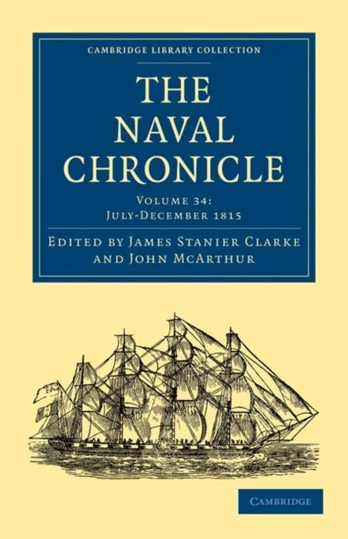 Naval Chronicle: Volume 34, July–December 1815