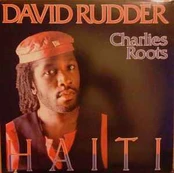 CD David Rudder & & Charlies Roots - Haiti