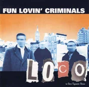 CD Fun Lovin' Criminals - Loco