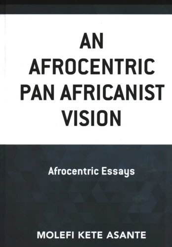 Afrocentric Pan Africanist Vision