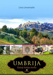 Umbrija. Žalioji Italijos širdis kaina