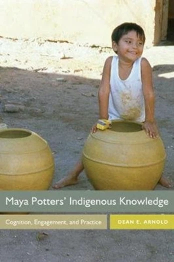 Maya Potters' Indigenous Knowledge