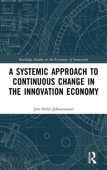Systemic Approach to Continuous Change in the Innovation Economy