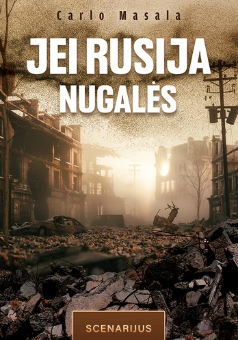 Jei Rusija nugalės. Scenarijus