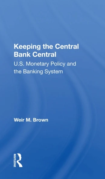 Keeping The Central Bank Central