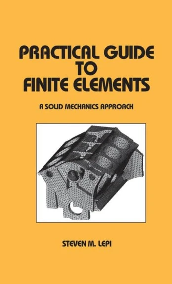 Practical Guide to Finite Elements