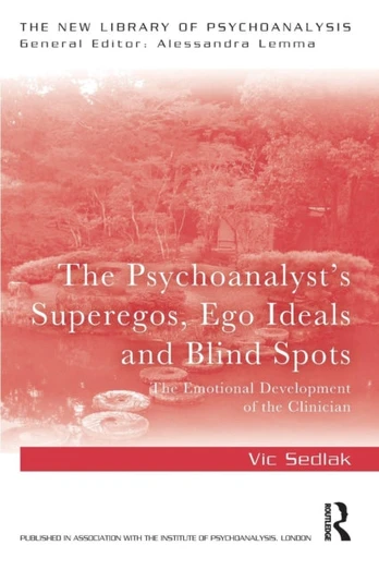 Psychoanalyst's Superegos, Ego Ideals and Blind Spots