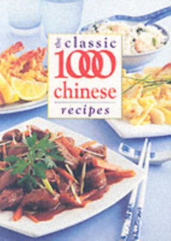 Classic 1000 Chinese Recipes