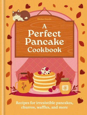 Perfect Pancake Cookbook