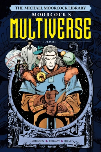 Michael Moorcock Library The Multiverse Vol. 1