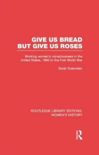 Give Us Bread but Give Us Roses