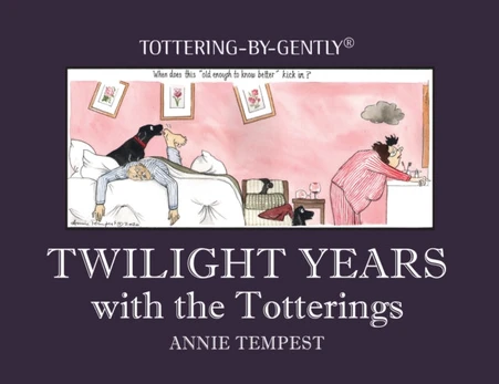 Twilight Years with the Totterings