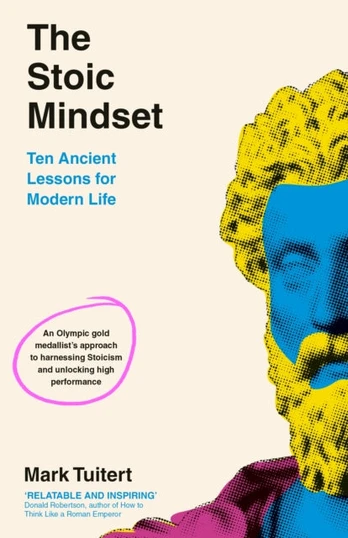Stoic Mindset, 10 Ancient Lessons for Modern Life