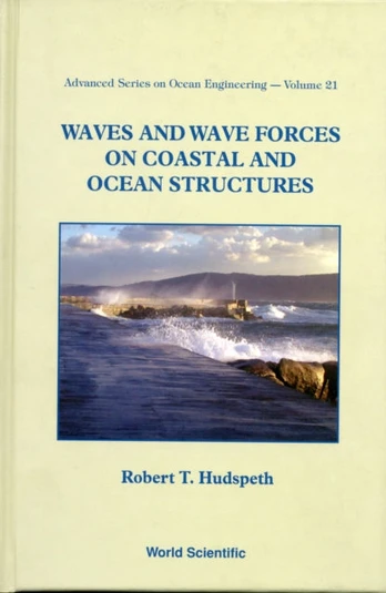 Waves And Wave Forces On Coastal And Ocean Structures