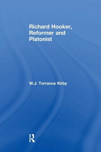 Richard Hooker, Reformer and Platonist