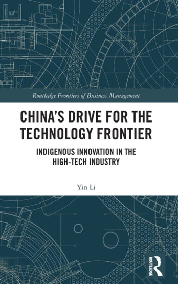 China’s Drive for the Technology Frontier