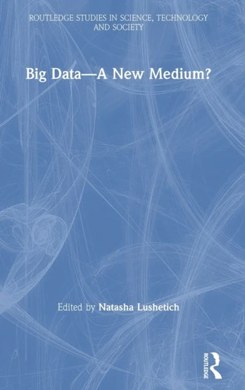 Big Data—A New Medium?