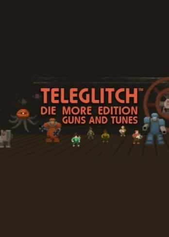 Teleglitch: Guns and Tunes Steam
