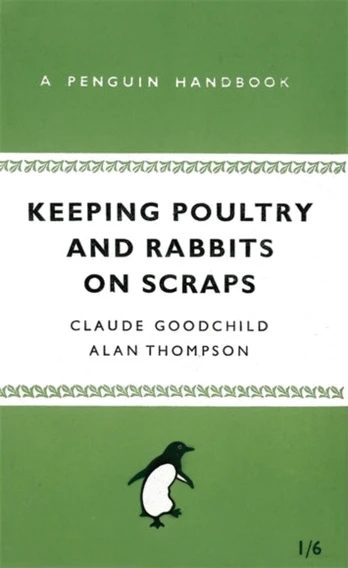 Keeping Poultry and Rabbits on Scraps