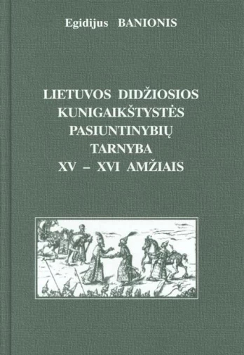 LDK pasiuntinybių  tarnyba XV-XVI a
