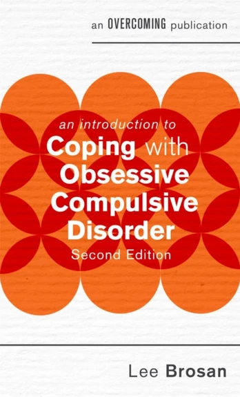 Introduction to Coping with Obsessive Compulsive Disorder, 2nd Edition