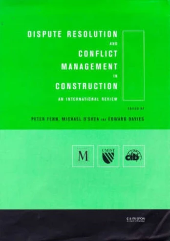 Dispute Resolution and Conflict Management in Construction