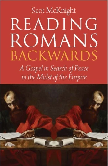 Reading Romans Backwards